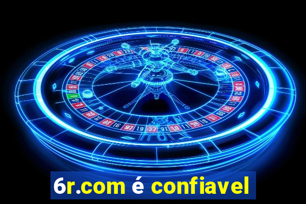 6r.com é confiavel