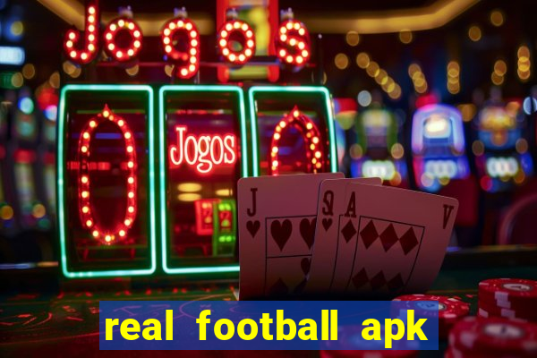 real football apk dinheiro infinito