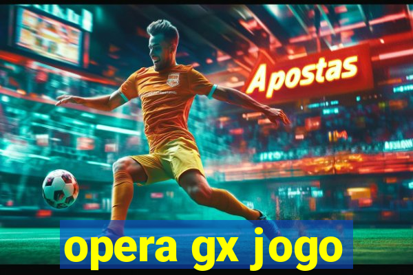 opera gx jogo