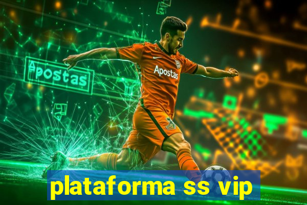 plataforma ss vip