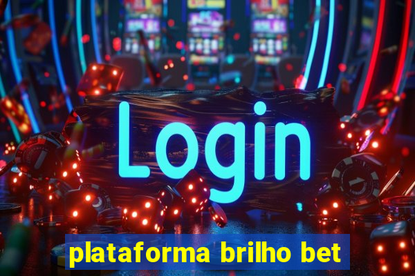 plataforma brilho bet