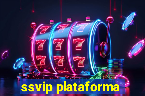 ssvip plataforma