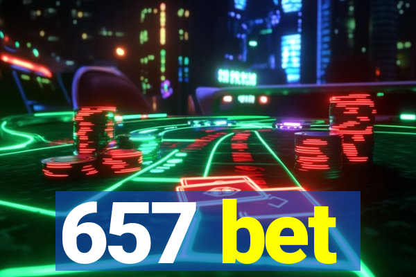 657 bet