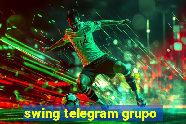 swing telegram grupo