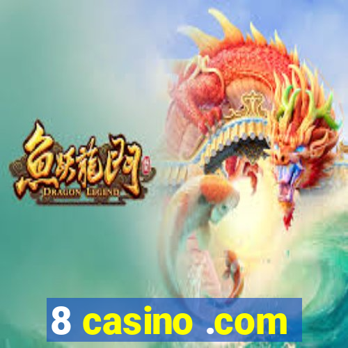 8 casino .com