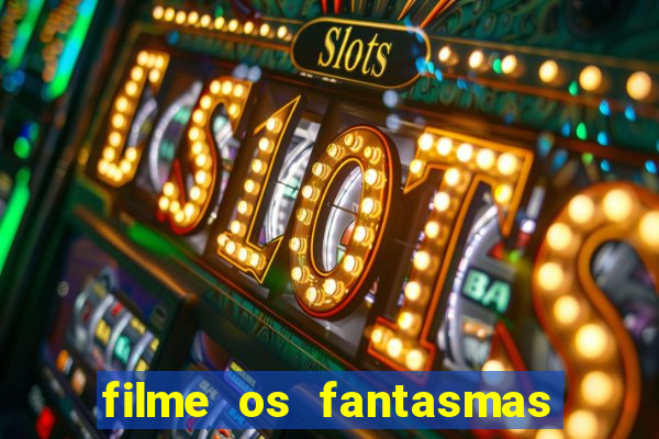 filme os fantasmas de scrooge