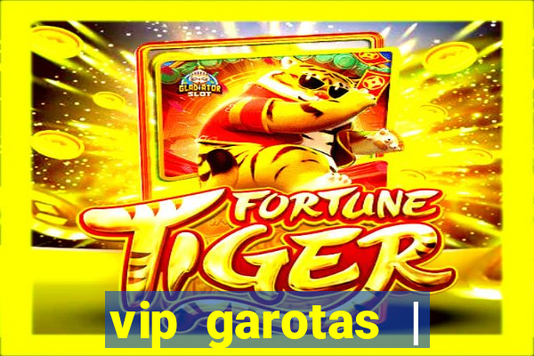 vip garotas | acompanhantes santa maria