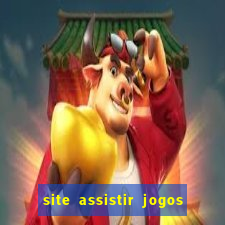 site assistir jogos de futebol