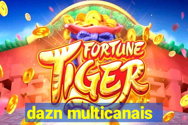 dazn multicanais