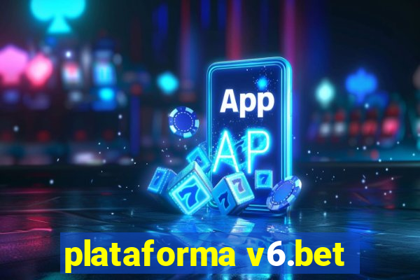 plataforma v6.bet