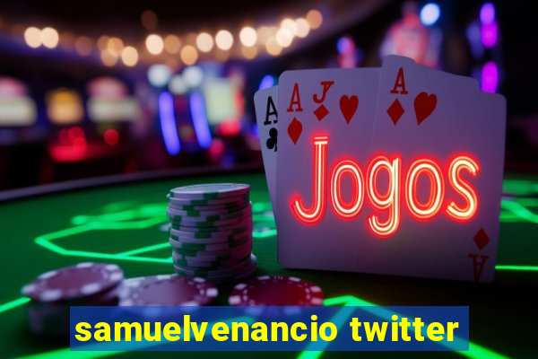 samuelvenancio twitter