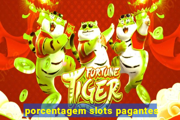 porcentagem slots pagantes