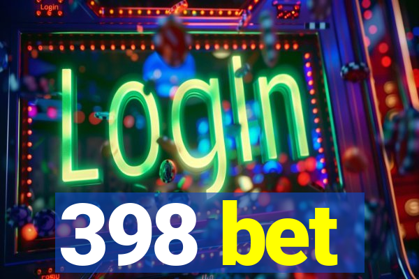 398 bet