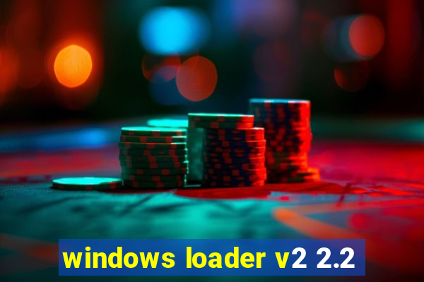 windows loader v2 2.2