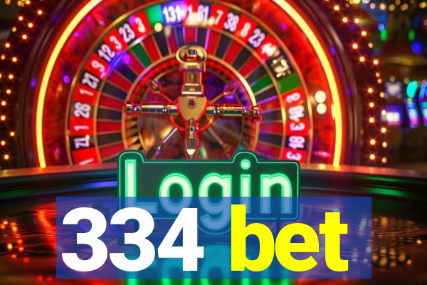 334 bet