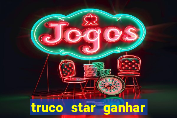 truco star ganhar dinheiro pix