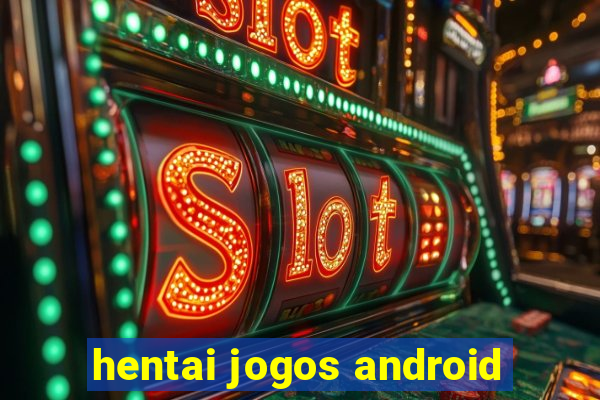 hentai jogos android