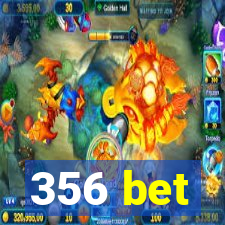 356 bet