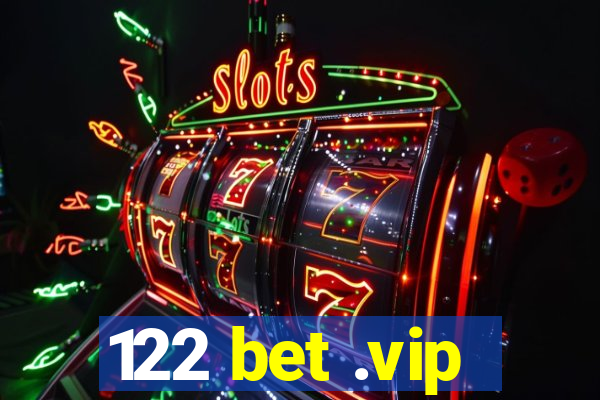 122 bet .vip