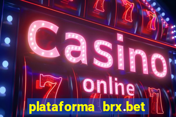 plataforma brx.bet é confiável