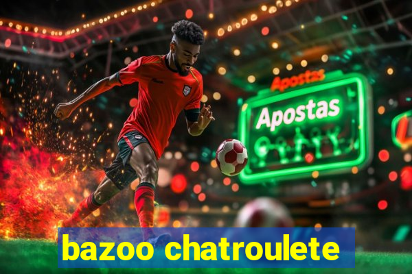 bazoo chatroulete