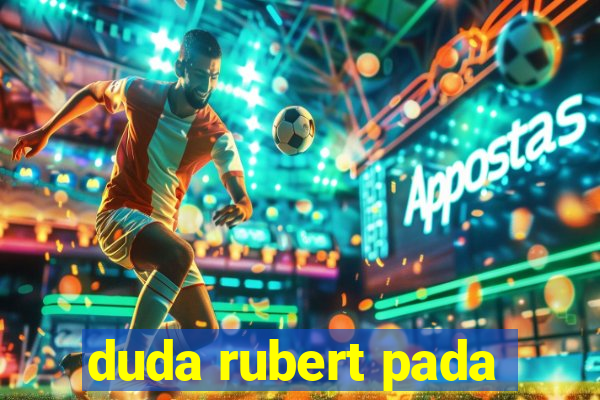 duda rubert pada