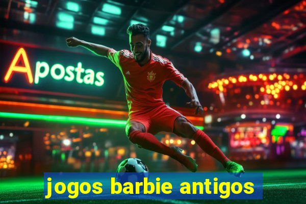 jogos barbie antigos