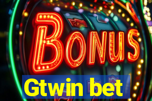 Gtwin bet