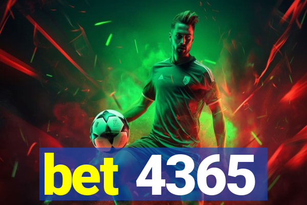 bet 4365