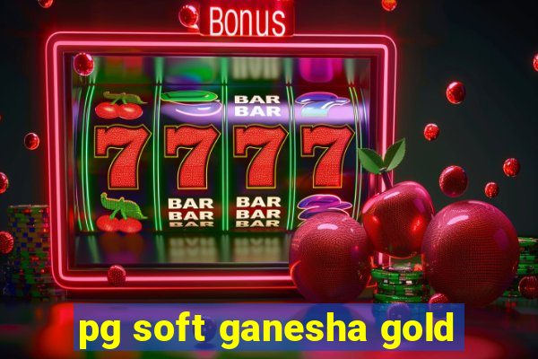 pg soft ganesha gold