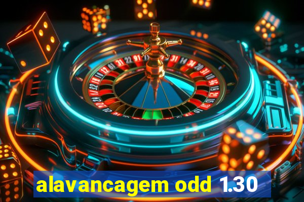 alavancagem odd 1.30