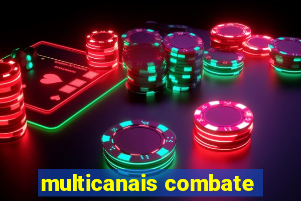 multicanais combate