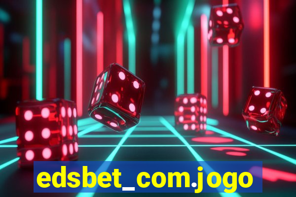 edsbet_com.jogos.app