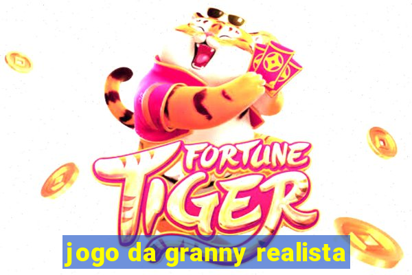 jogo da granny realista