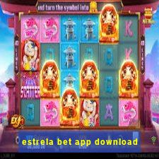 estrela bet app download