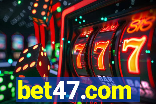 bet47.com