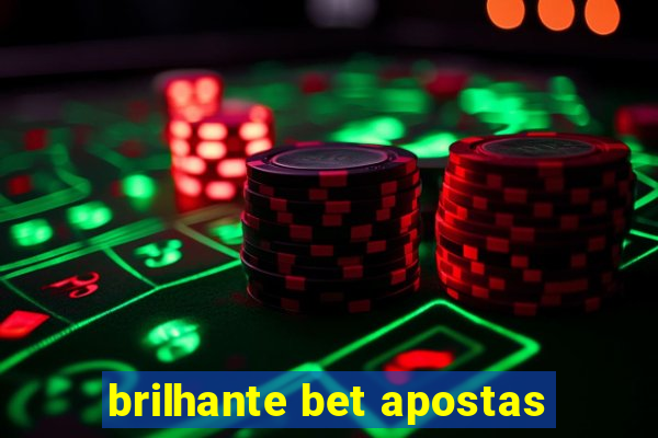 brilhante bet apostas