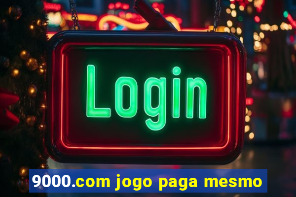 9000.com jogo paga mesmo