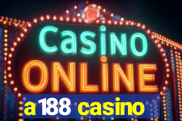 a188 casino