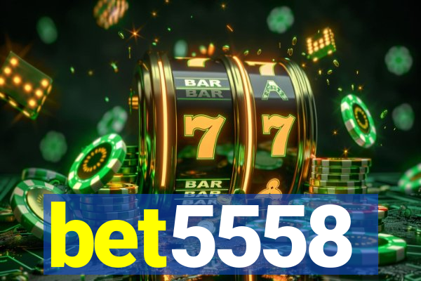 bet5558