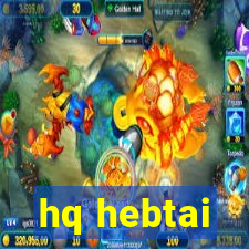 hq hebtai