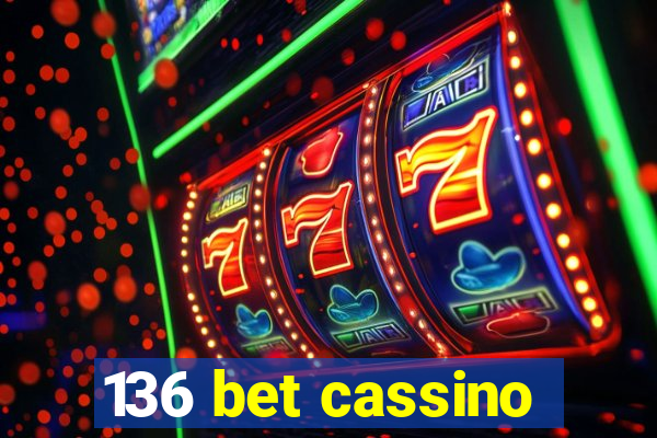 136 bet cassino