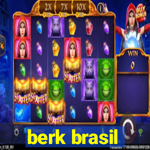 berk brasil