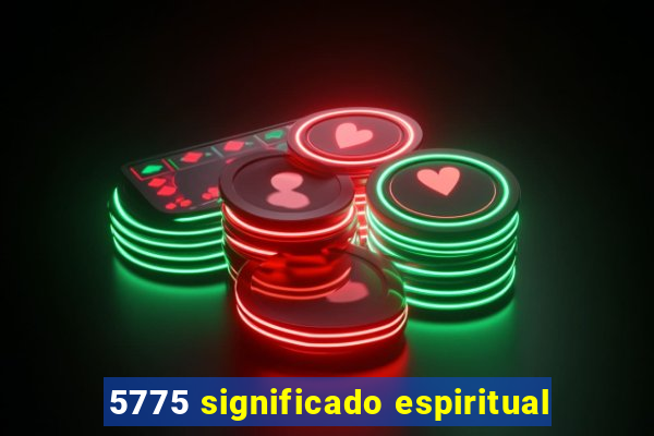 5775 significado espiritual