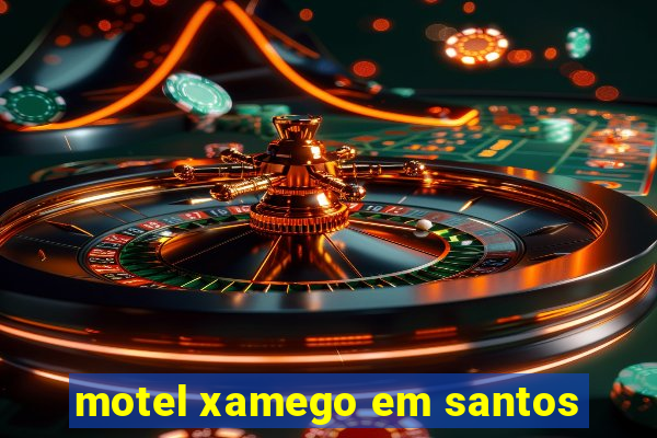 motel xamego em santos