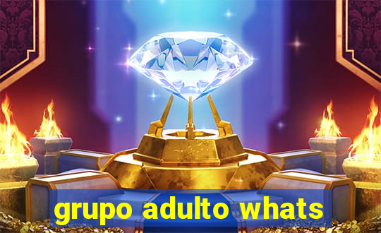 grupo adulto whats