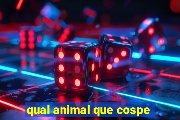 qual animal que cospe