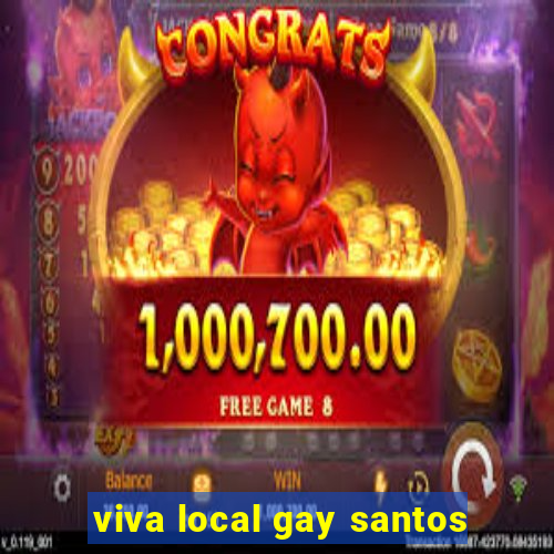 viva local gay santos