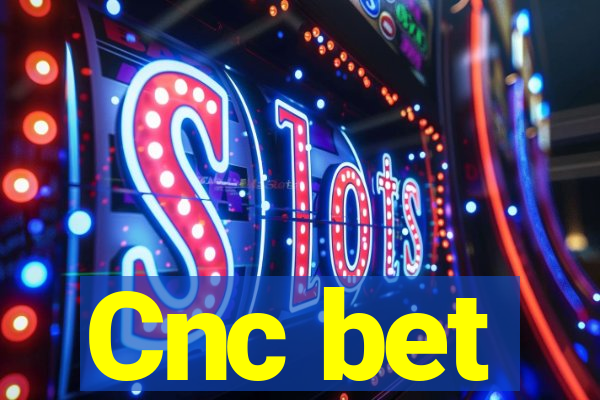 Cnc bet