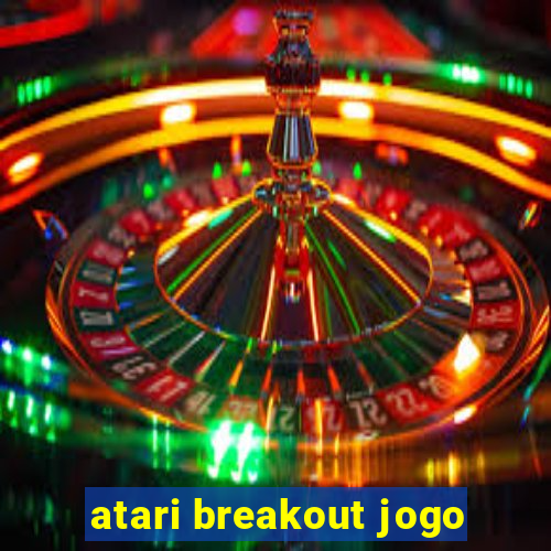 atari breakout jogo